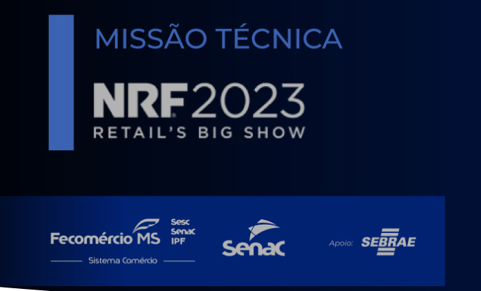 Fecomércio e Senac querem levar empresários de MS à NRF Retail’s Big Show