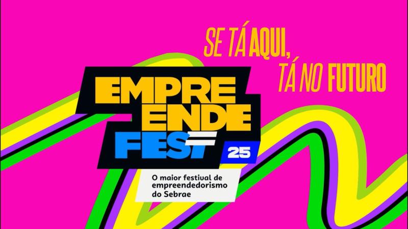 Sebrae & EmpreendeFest 2025